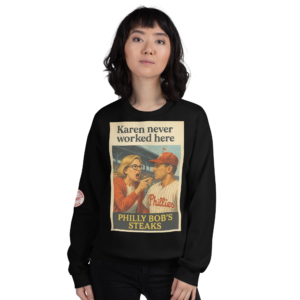 The Philly Bob’s “Karen Never Worked Here” Classic Unisex Sweatshirt